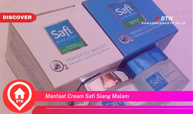 manfaat cream safi siang malam