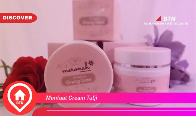 manfaat cream tulji