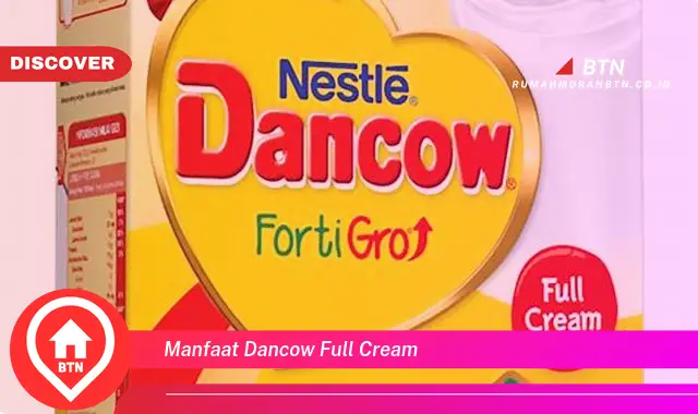 manfaat dancow full cream