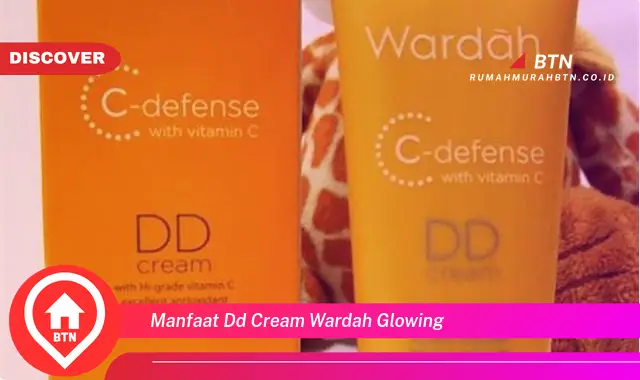 manfaat dd cream wardah glowing