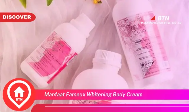 manfaat fameux whitening body cream