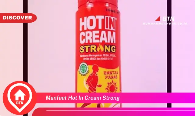 manfaat hot in cream strong