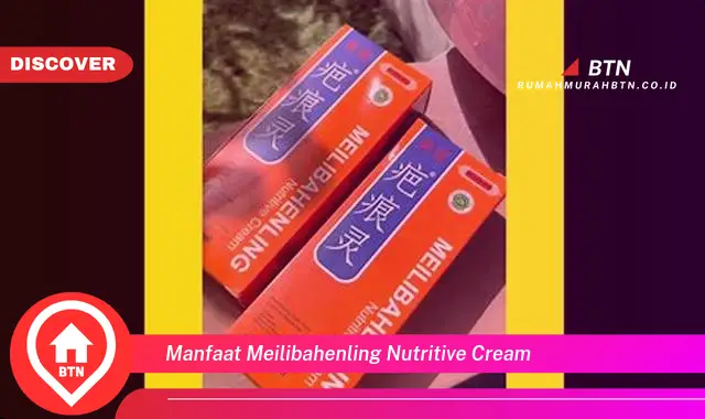 manfaat meilibahenling nutritive cream