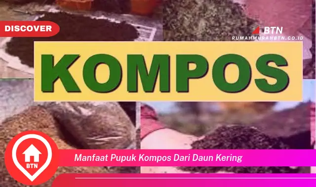 manfaat pupuk kompos dari daun kering