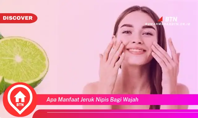 apa manfaat jeruk nipis bagi wajah