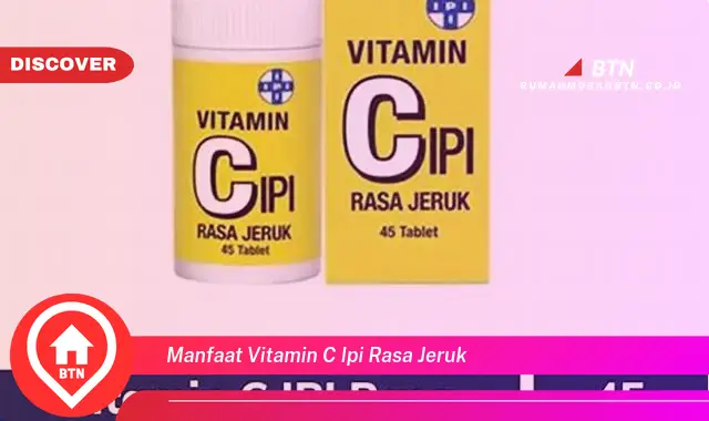 manfaat vitamin c ipi rasa jeruk