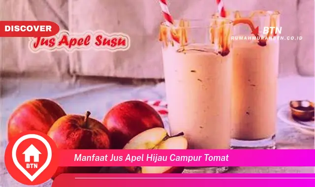 manfaat jus apel hijau campur tomat