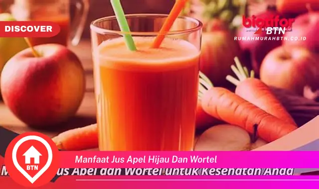 manfaat jus apel hijau dan wortel