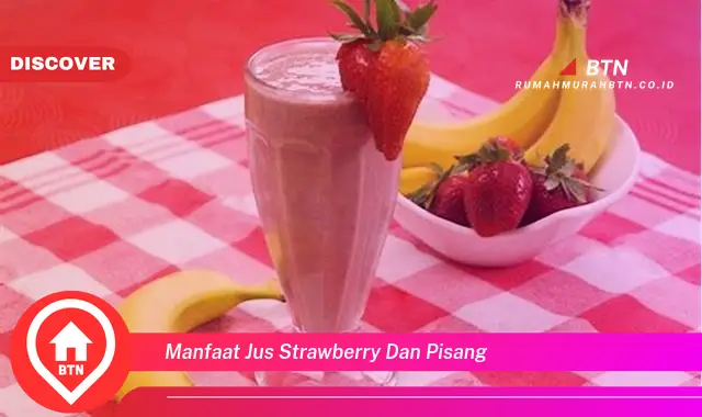 manfaat jus strawberry dan pisang