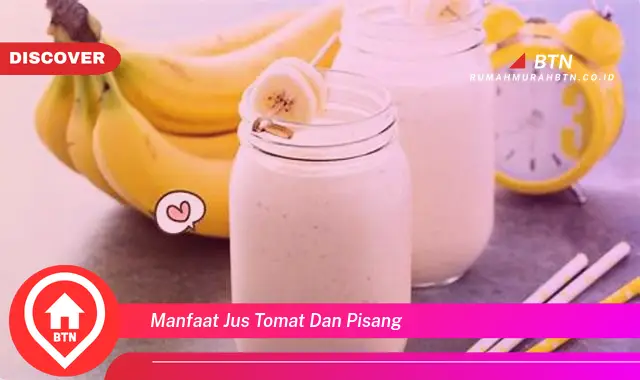 manfaat jus tomat dan pisang