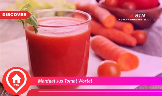 manfaat jus tomat wortel