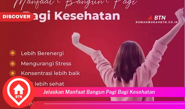 jelaskan manfaat bangun pagi bagi kesehatan