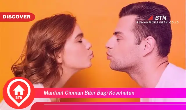 manfaat ciuman bibir bagi kesehatan