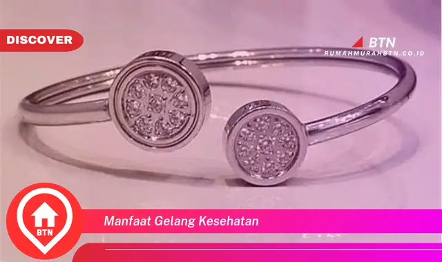 manfaat gelang kesehatan