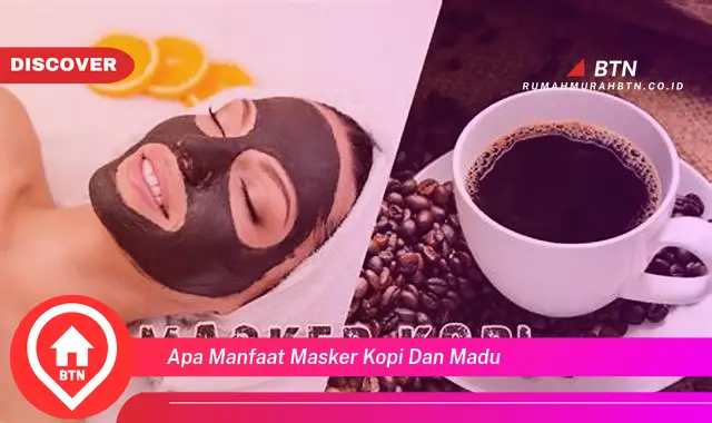 apa manfaat masker kopi dan madu