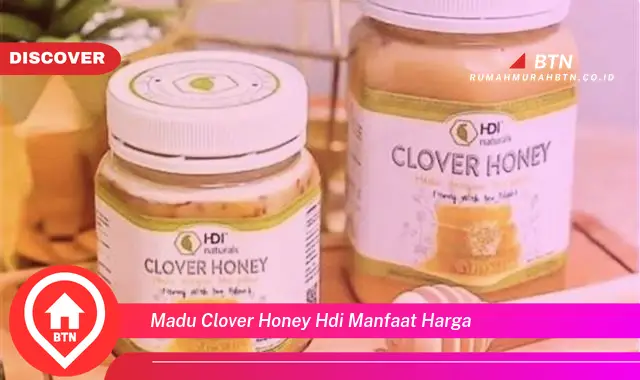 madu clover honey hdi manfaat harga