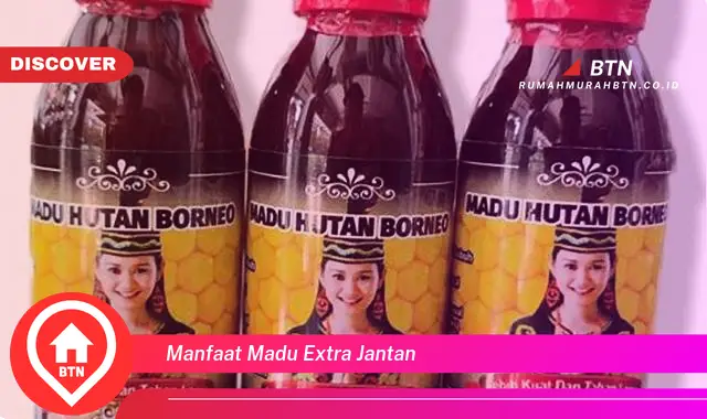 manfaat madu extra jantan