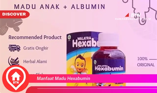 manfaat madu hexabumin