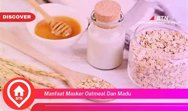 manfaat masker oatmeal dan madu