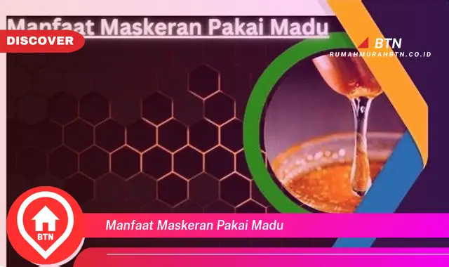 manfaat maskeran pakai madu