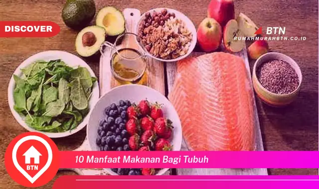 10 manfaat makanan bagi tubuh