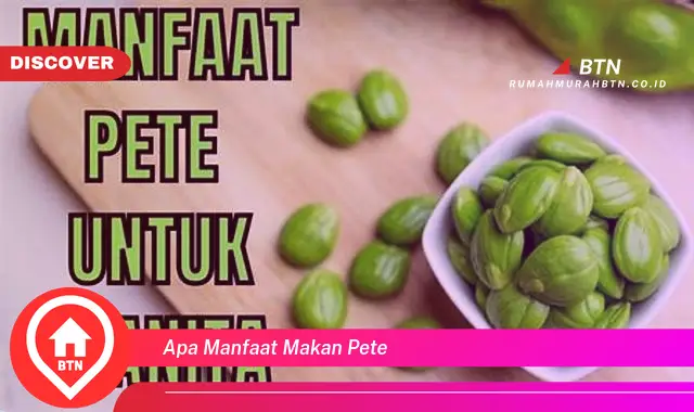 apa manfaat makan pete