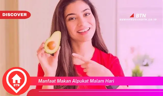 manfaat makan alpukat malam hari