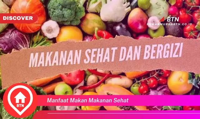 manfaat makan makanan sehat