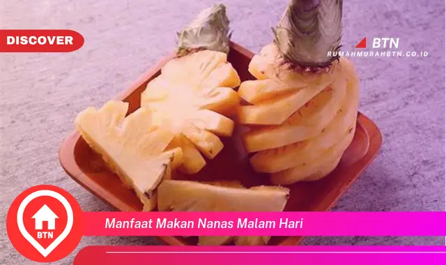 manfaat makan nanas malam hari