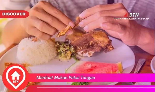 manfaat makan pakai tangan