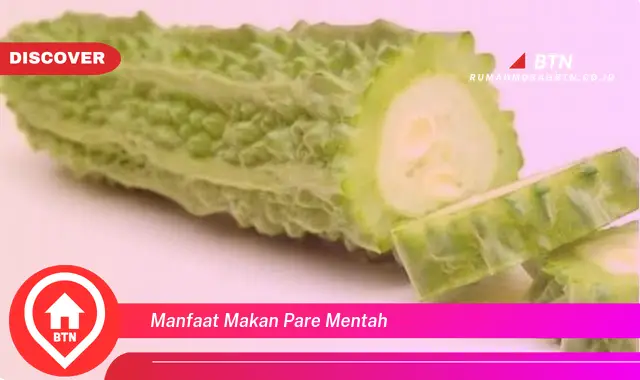 manfaat makan pare mentah