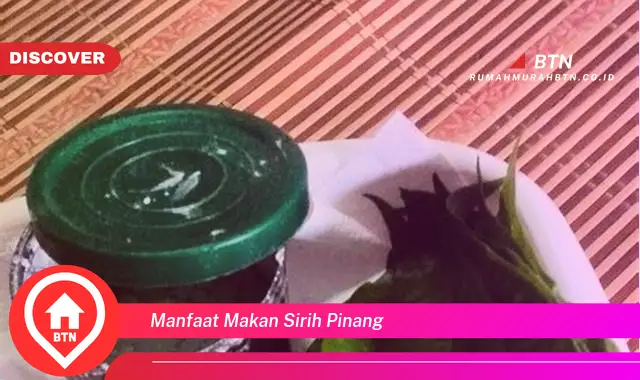 manfaat makan sirih pinang