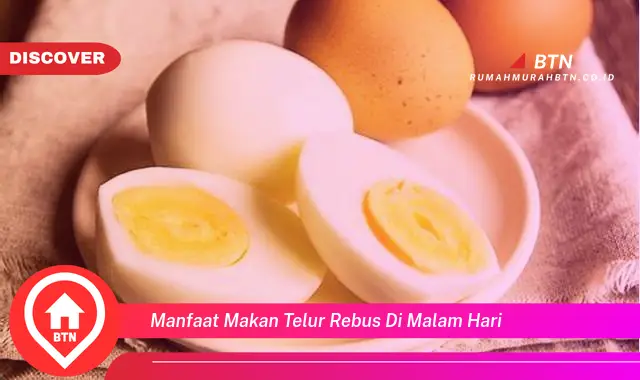 manfaat makan telur rebus di malam hari