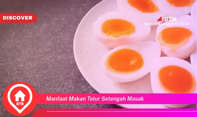 manfaat makan telur setengah masak