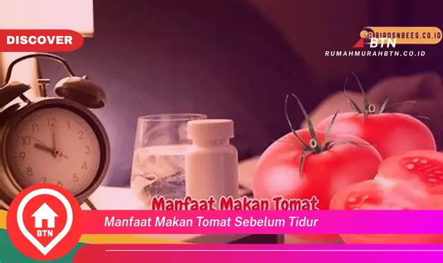 manfaat makan tomat sebelum tidur