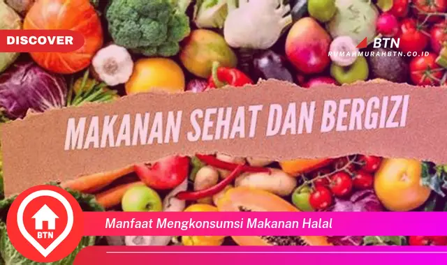 manfaat mengkonsumsi makanan halal