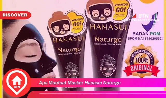 apa manfaat masker hanasui naturgo