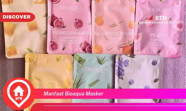 manfaat bioaqua masker