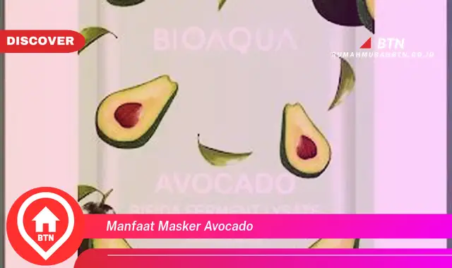 manfaat masker avocado