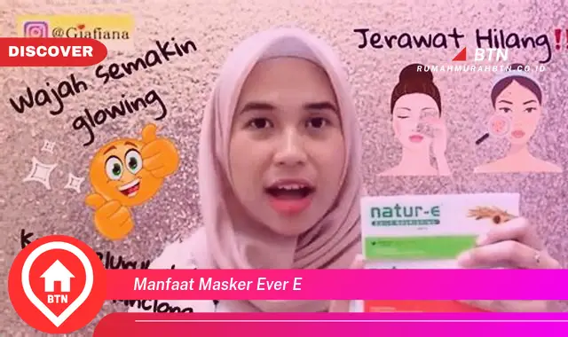 manfaat masker ever e