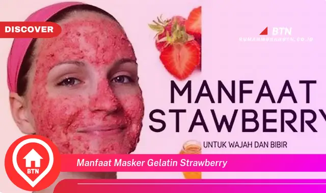 manfaat masker gelatin strawberry