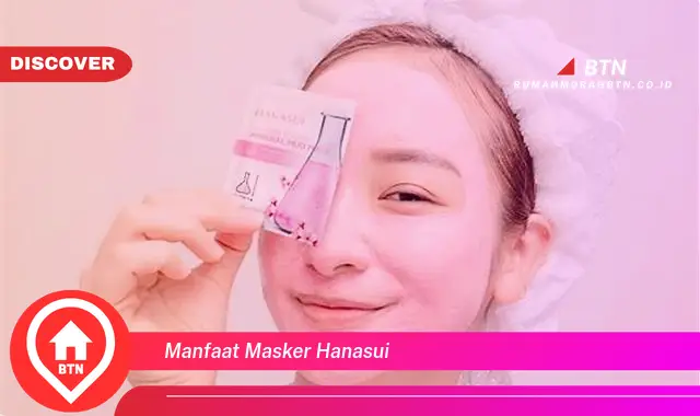 manfaat masker hanasui