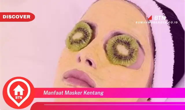 manfaat masker kentang