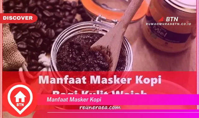 manfaat masker kopi