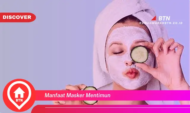 manfaat masker mentimun