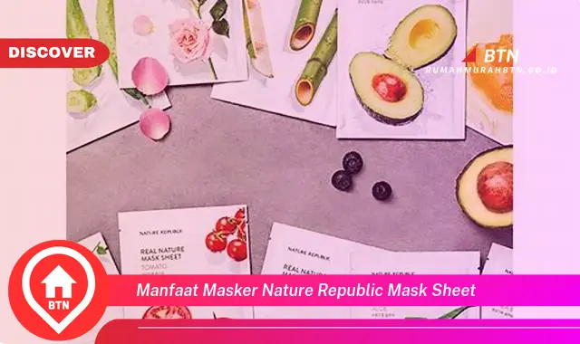 manfaat masker nature republic mask sheet