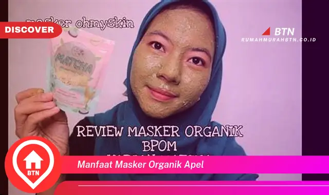 manfaat masker organik apel