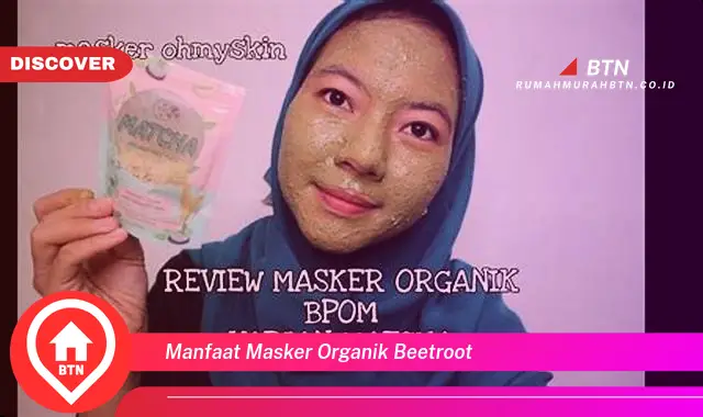 manfaat masker organik beetroot