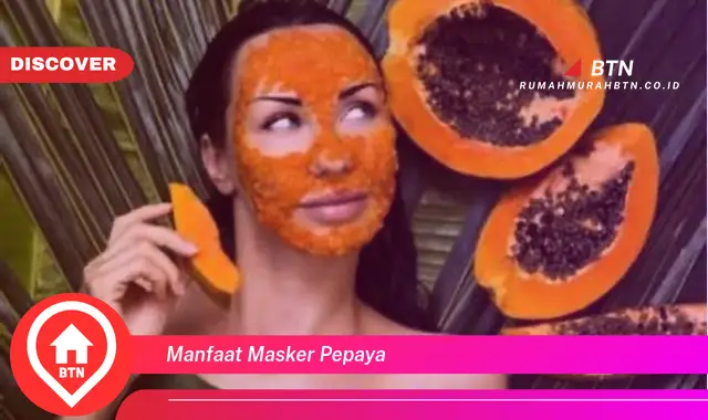 manfaat masker pepaya