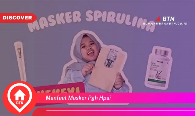 manfaat masker pgh hpai